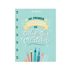 MI PRIMER CUADERNO DE CALIGRAFIA CREATIVA RUBIO ENCUADERNACION RUSTICA 108 PAGINAS 205X265 MM